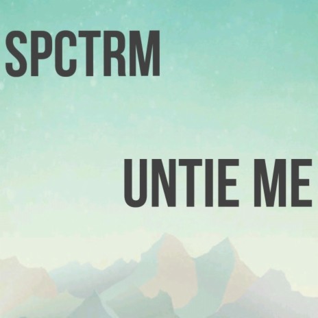 Untie Me | Boomplay Music