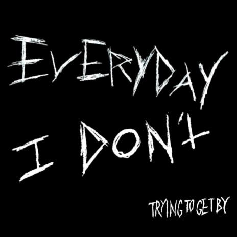 everyday i don't (demo) | Boomplay Music