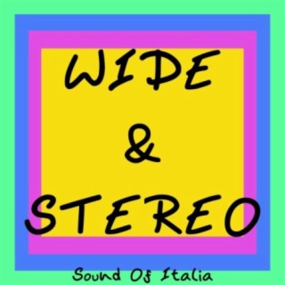 Wide & Stereo