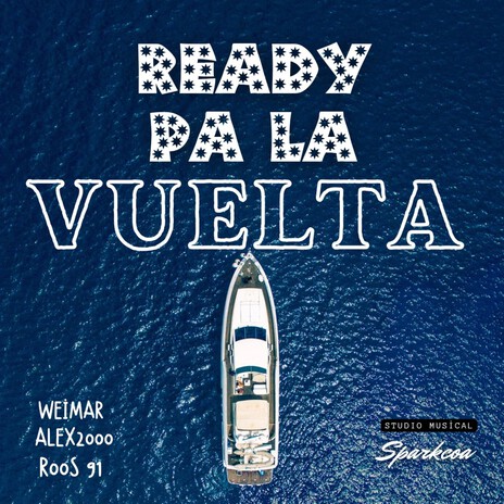 Ready pa la vuelta ft. R00S 91 & Alex-2000