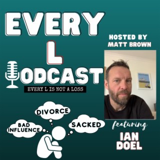 Ep 2 | The Upside of Failure: How I Turned My Life Around feat Ian Doel