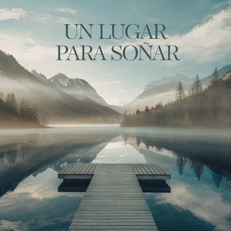 Un Lugar para Soñar | Boomplay Music