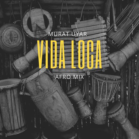 VİDA LOCA (AFRO MIX) | Boomplay Music