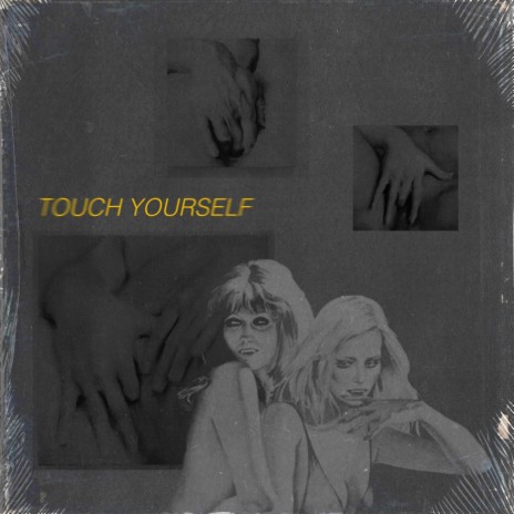 Touch Yourself