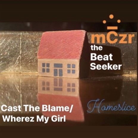 Cast the Blame / Where's My Girl | Boomplay Music