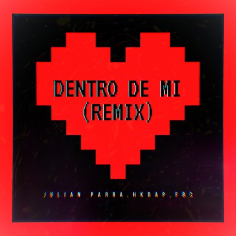 Dentro De Mi (feat. HkDap & FØC) (Remix) | Boomplay Music