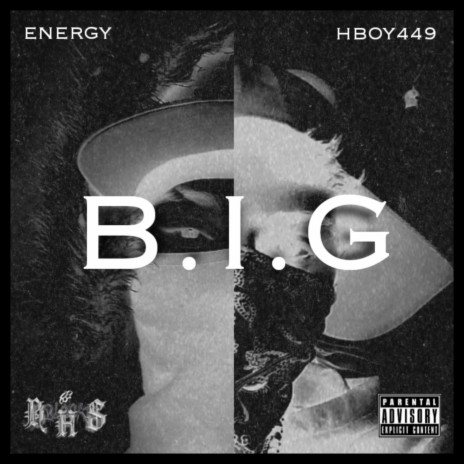 B.I.G ft. HBoy 449 & Energyㅤ | Boomplay Music