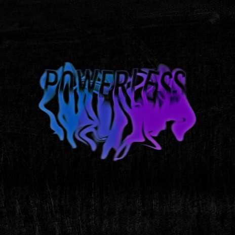 Powerless | Boomplay Music
