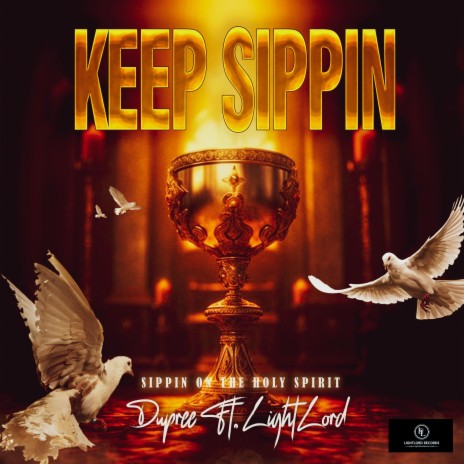 Keep Sippin ft. LightLord | Boomplay Music