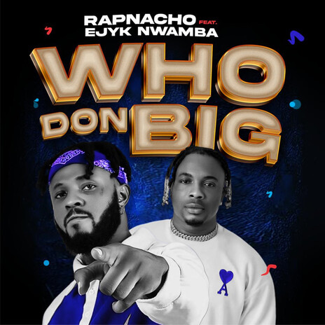 Who Don Big ft. Ejyk Nwamba