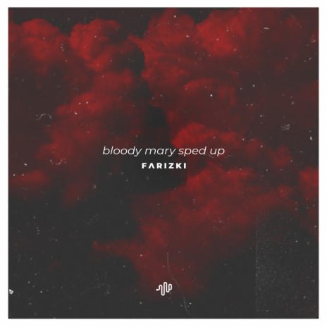Bloody Mary (Sped Up) - I'll Dance Dance Dance with My Hands Hands Hands | Boomplay Music