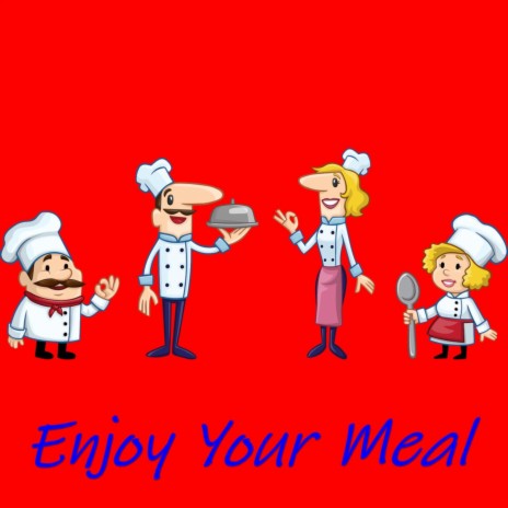 Enjoy Your Meal | Boomplay Music