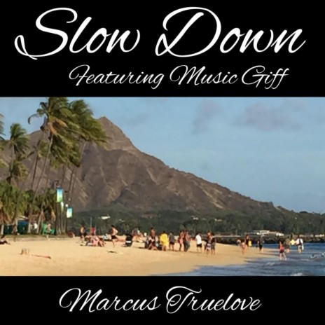 Slow Down ft. Music Giff | Boomplay Music