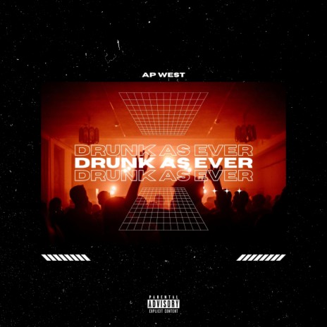 Drunk As Ever | Boomplay Music