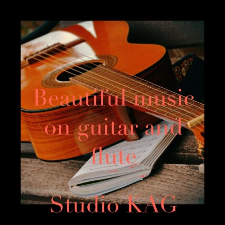 Beautiful music on guitar and flute | Boomplay Music