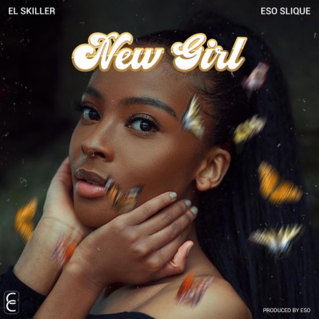New Girl ft. EL Skiller | Boomplay Music