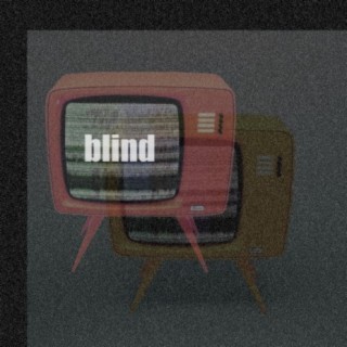 blind lyrics | Boomplay Music