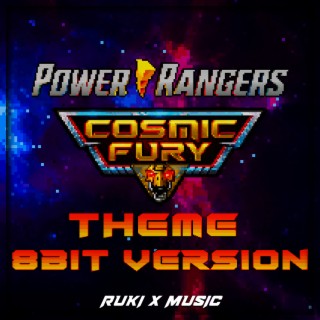 Cosmic Fury Theme (From 'Power Rangers') (8bit Version)