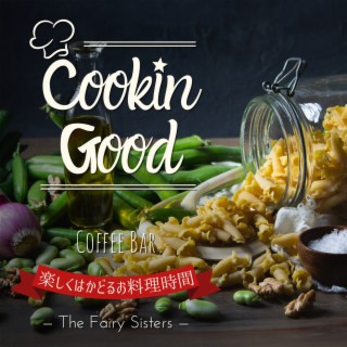 Cookin Good:楽しくはかどるお料理時間 - Coffee Bar