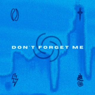 (don't forget me)