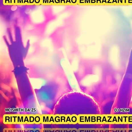 RITMADO MAGRAO EMBRAZANTE ft. DJ HZIM