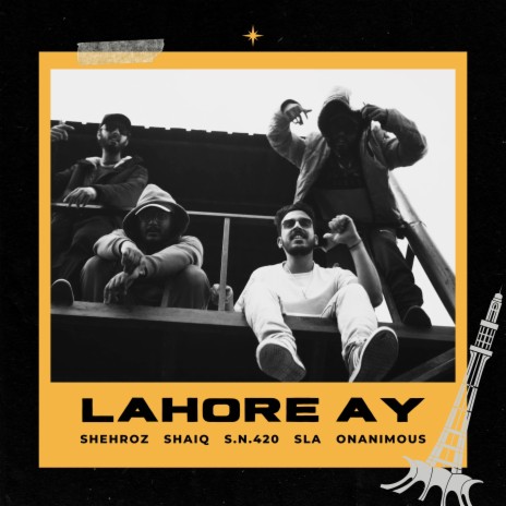 Lahore Ay ft. Shaiq, S.N 420, SLA & Onanimous | Boomplay Music