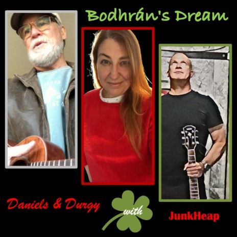 Bodhran's Dream ft. Junkheap | Boomplay Music