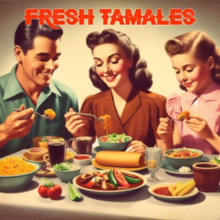 Fresh Tamales