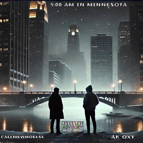 5 AM IN MINNESOTA ft. CallMeWhoElse | Boomplay Music