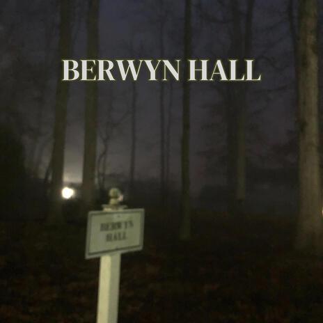 Berwyn Hall | Boomplay Music