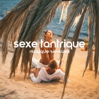 Sexe tantrique: Musique sensuelle pour faire l’amour, Kamasutra paradis, Musique de fond