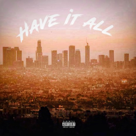 Have it all | Boomplay Music