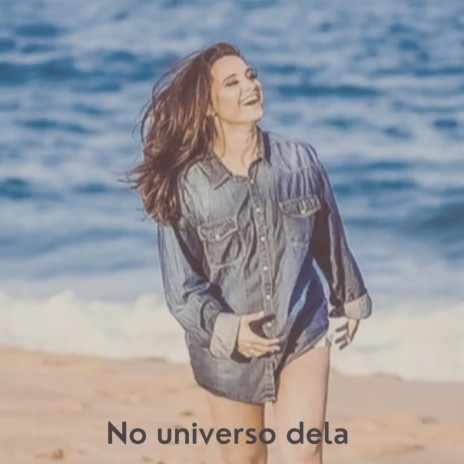 No Universo Dela | Boomplay Music