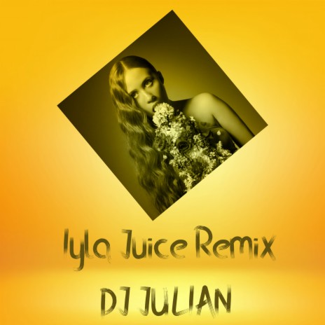 Iyla Juice (Remix) | Boomplay Music