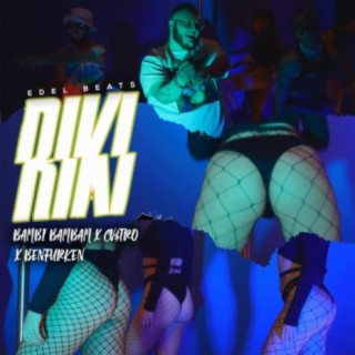 Riki (feat. Bambi Bambam, CV$tro, Chris Benfurken & EdelBeats)