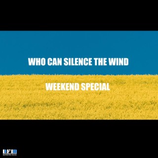 Who Can Silence The Wind