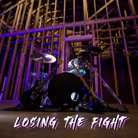 Losing The Fight | Boomplay Music