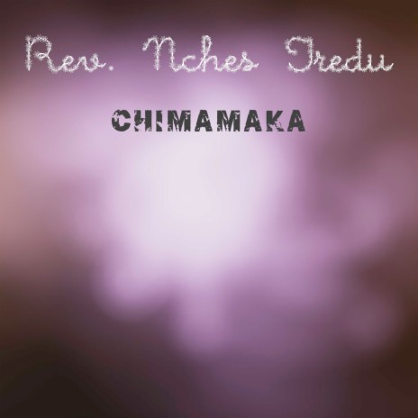 Chimamaka | Boomplay Music