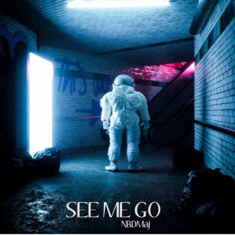 See Me Go | Boomplay Music