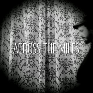Across the miles