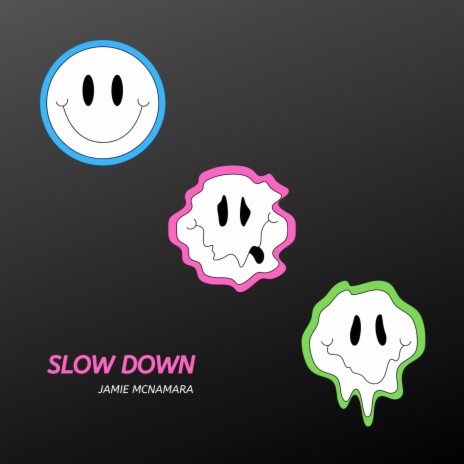 Slow Down | Boomplay Music