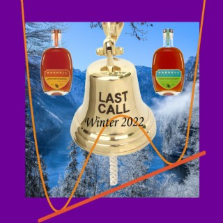 Last Call - Winter 2022 + Barrell Armida & Seagrass QuickTaste | Insecure Egomaniacs