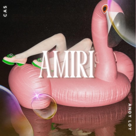 AMIRI ft. Andy Loy | Boomplay Music