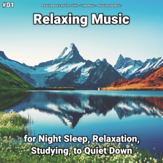 #01 Relaxing Music for Night Sleep, Relaxation, Studying, to Quiet Down