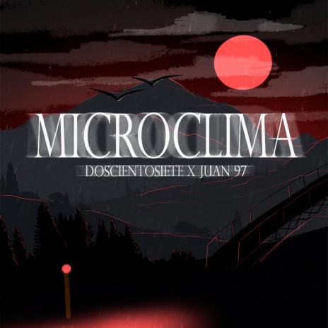 MICROCLIMA ft. Juan 97 | Boomplay Music