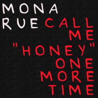 Call Me Honey One More Time