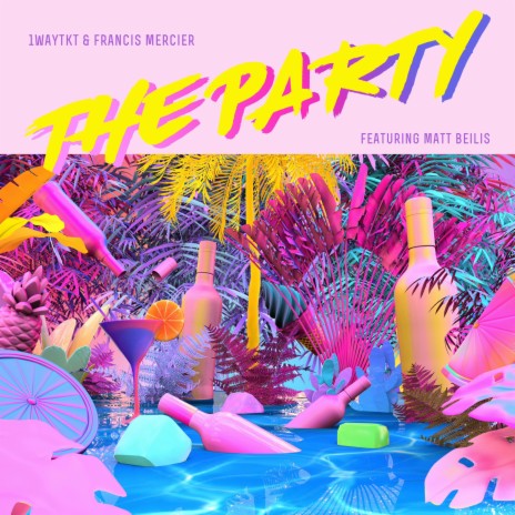 The Party ft. Francis Mercier & Matt Beilis | Boomplay Music