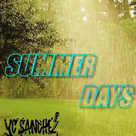 Summer Days (feat. YC Sanchez) | Boomplay Music