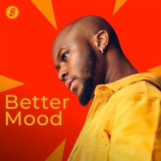 Better Mood | Boomplay Music