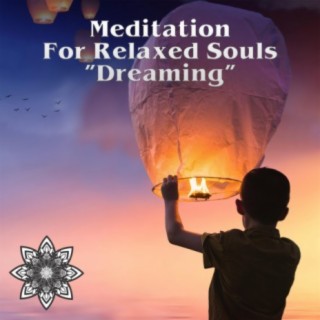 Dreaming (Meditation For Relaxed Souls)
